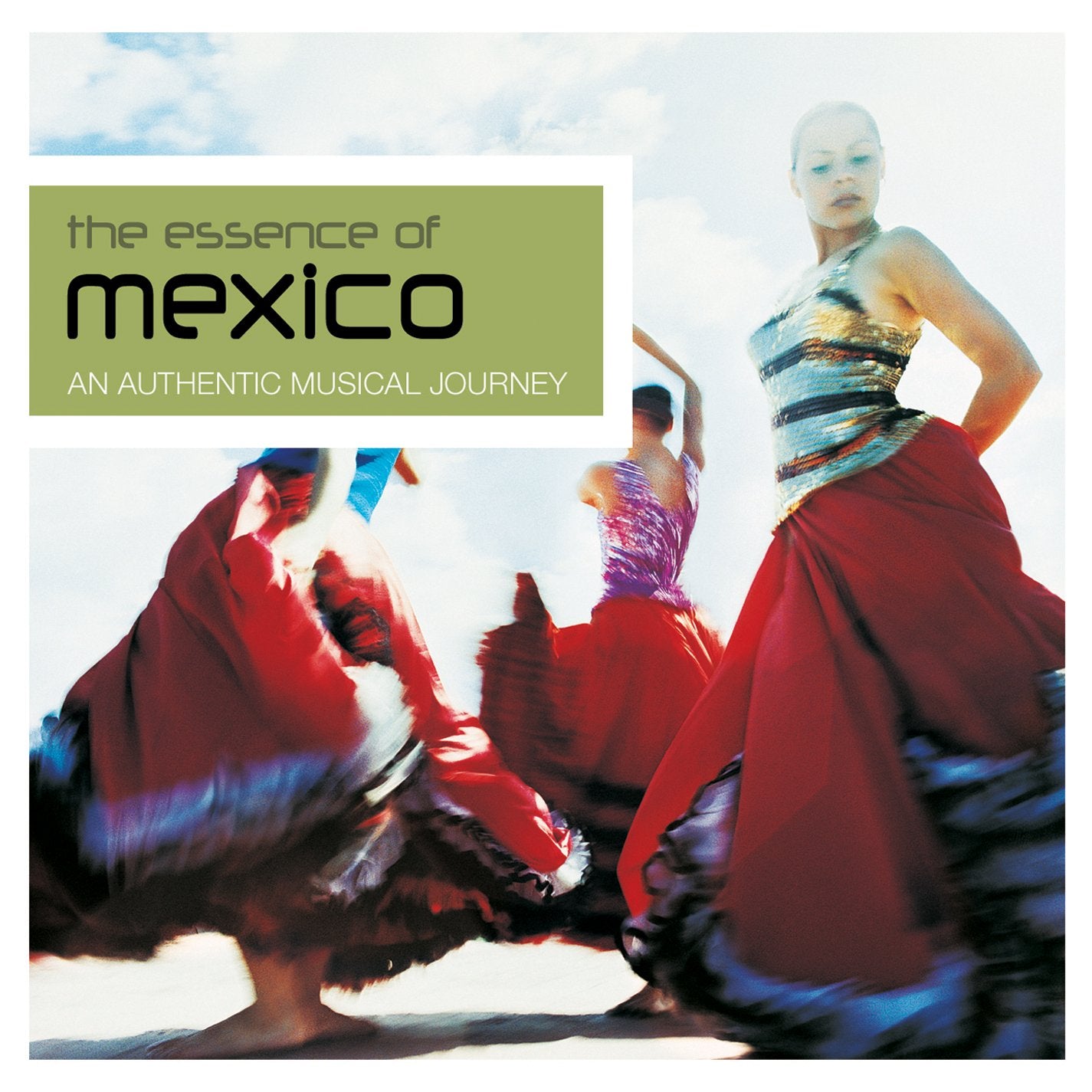 The Essence of Mexico World Music