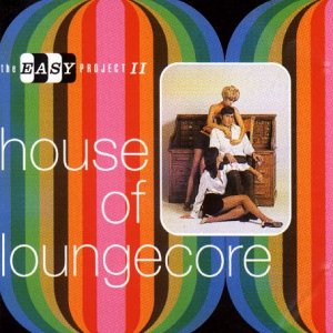 House of Loungecore/the Easy P Other music genres