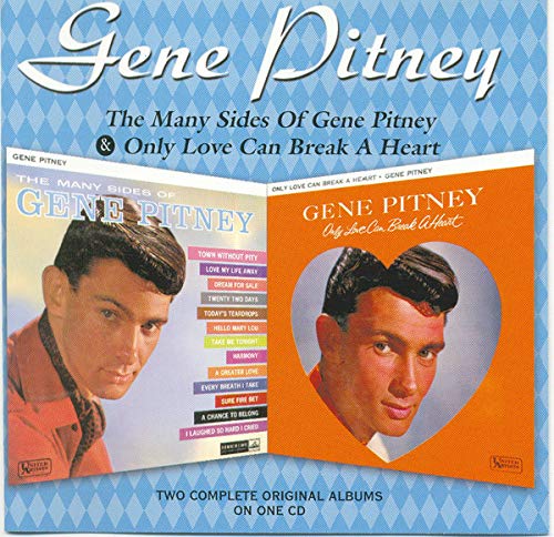 Many Sides Of Gene Pitney/Only Love Can Break A Heart Pop