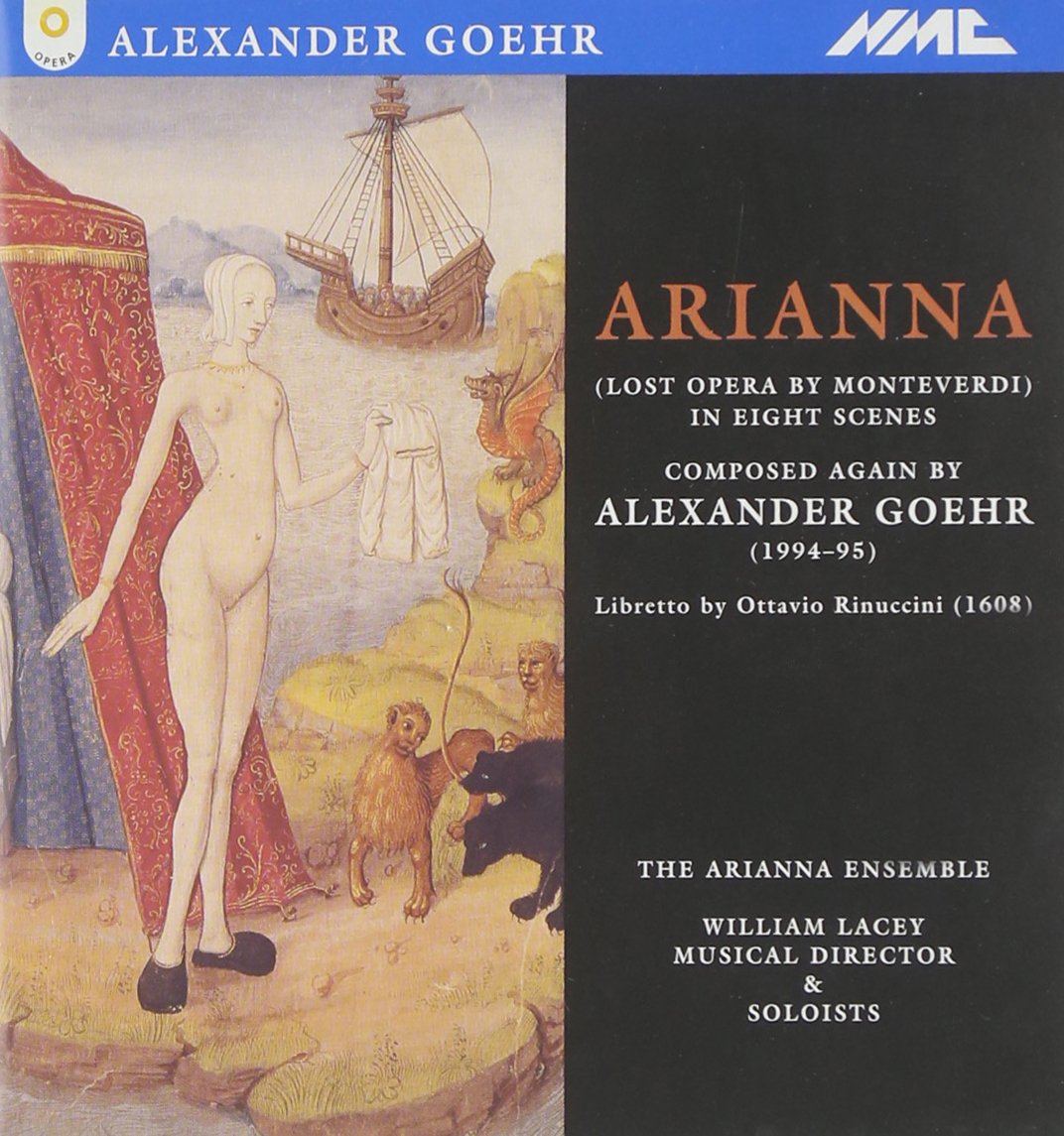Alexander Goehr: Arianna (Gesamtaufnahme) (Aufnahme Cambridge 1996) Classical
