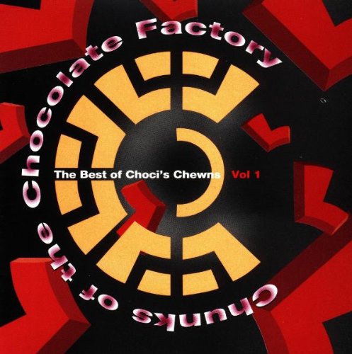 The Best Of Choci's Chewns, Vol 1 Dance & Electronic