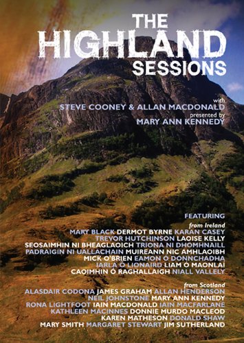 Highland Sessions (presented by Mary Ann Kennedy) Steve Cooney / Allan Macdonald & Various Films