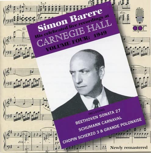 Simon Barere: Live at Carnegie Hall Vol.4 - 1949 Classical