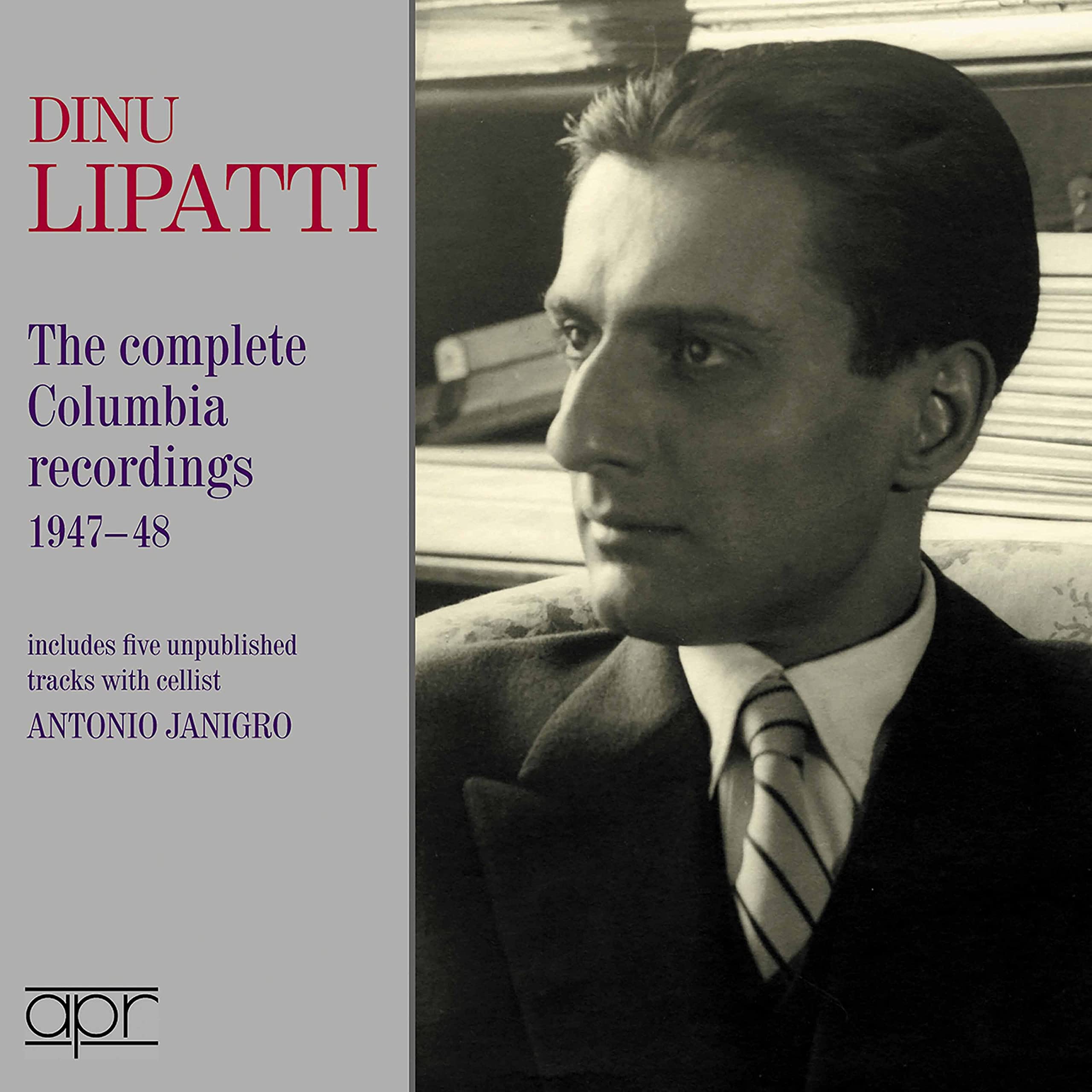Dinu Lipatti : Die Columbia-Aufnahmen 1947-1948 Classical