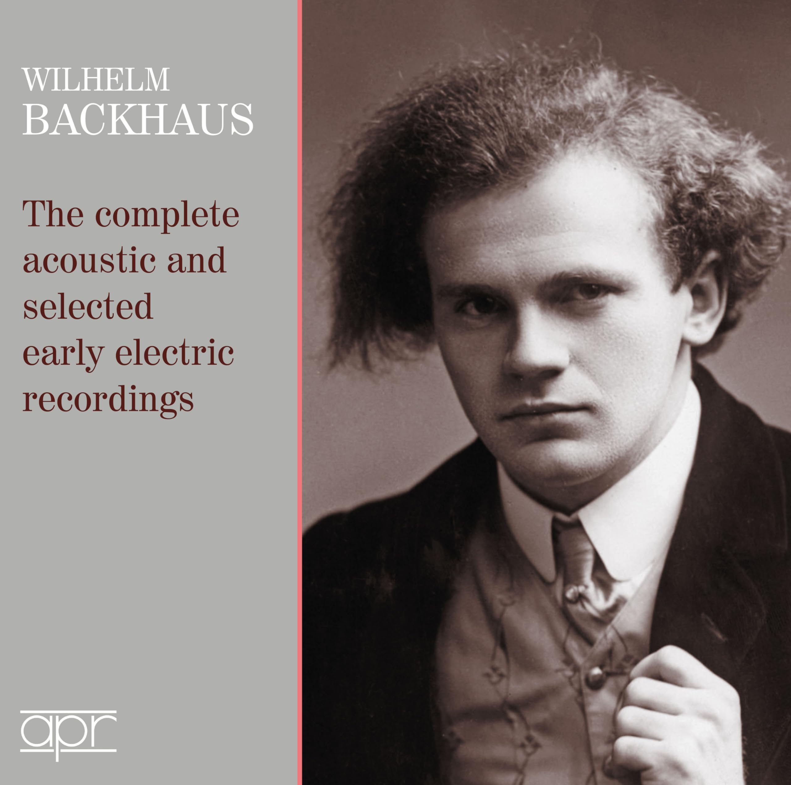 Wilhelm Backhaus - The complete acoustic and selected early electric recordings Classical