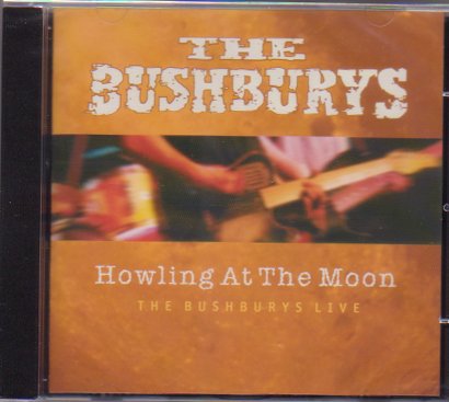 Product Image: Howling at the Moon (The Bushburys live)