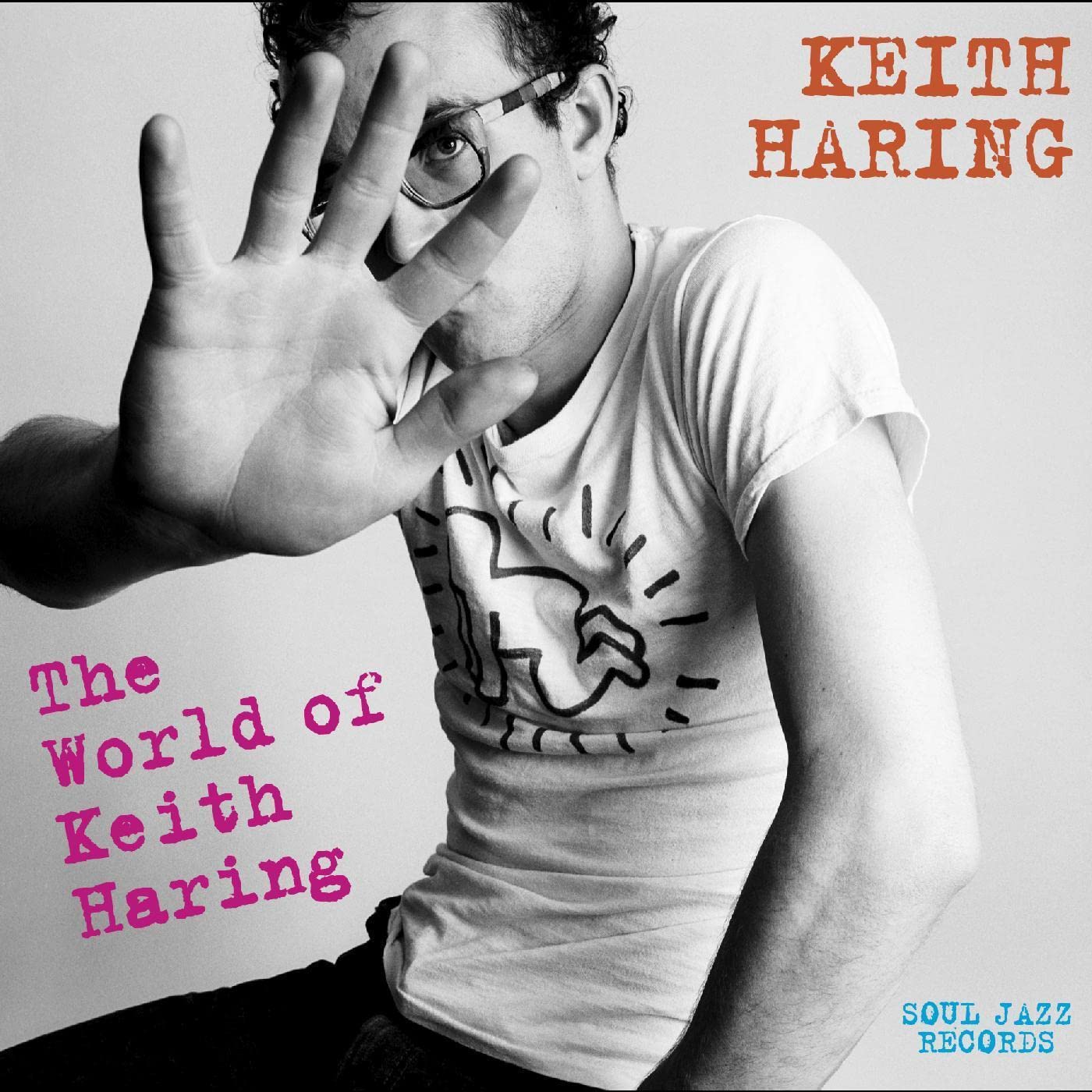 Soul Jazz Records Presents Keith Haring: the World of Keith Haring cd