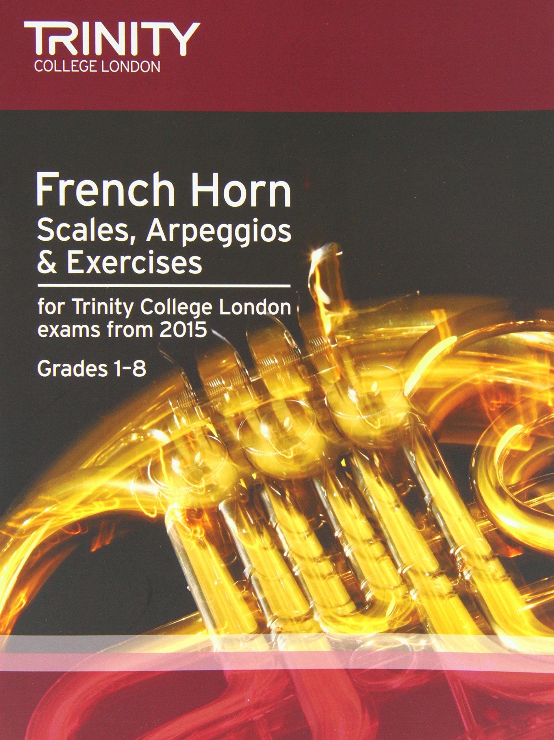 Trinity Guildhall: French Horn Scales And Exercises 2007 – Grades 1-8. Partitions pour Cor book