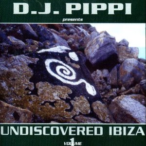 D.J. Pippi Pres. Undiscovered Ibiza Vol.1 Dance & Electronic