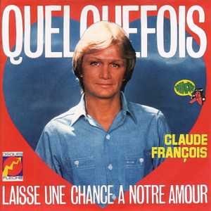 Quelquefois - 2-track CARD SLEEVE 1) Quelquefois 2) Laisse une chance à notre amour CDSINGLE Music