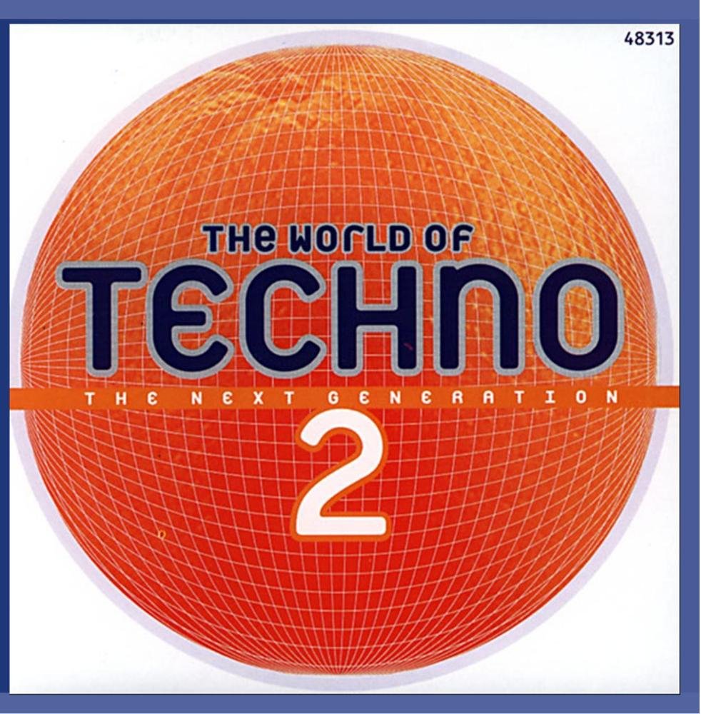 The World of Techno 2 - The next Generation Music