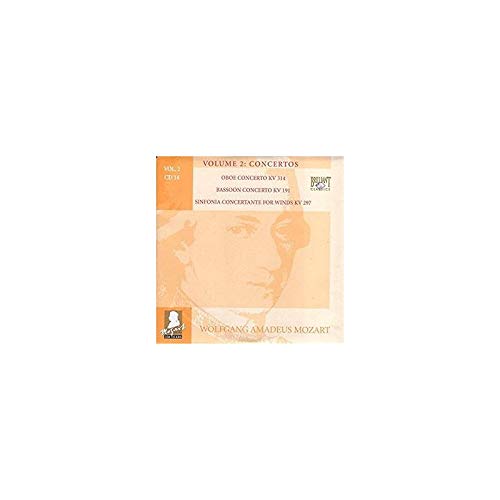 Mozart Volume 2 Concertos - Oboe Concerto KV 314. Bassoon Concerto KV 191. Sinfonia Concertante For Winds KV 297. Music