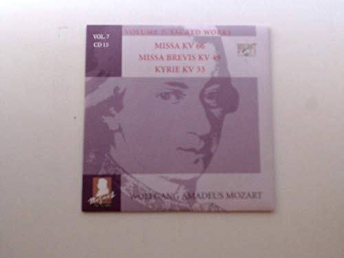 Mozart Volume 7 Sacred Works - Missa KV 66. Missa Brevis KV 49. Kyrie KV 33 Music