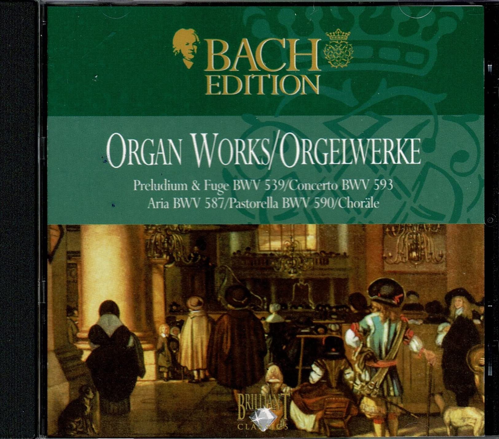 Organ Works / Orgelwerke Präludium & Fuge BWV 539 / Concerto BWV 593 / Aria BWV 587 / Pastorella BWV 590 / Choräle Music
