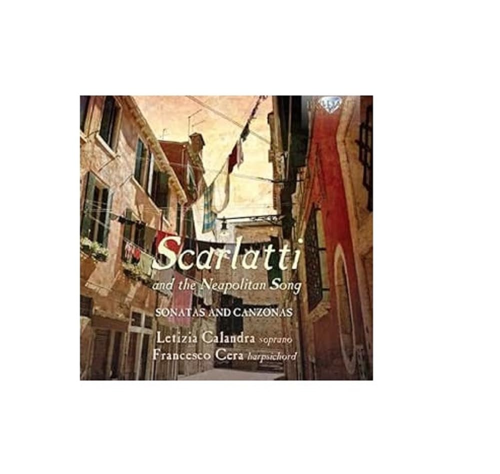 Scarlatti and the Neapolitan Songs Classical