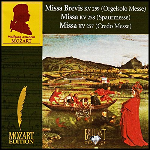 Messen (Mozart): KV 259 (Orgelsolomesse) - Spaurmesse KV 258 - Credo-Messe KV 257 +192 Music