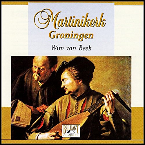 Wim van Beek - Martinikerk Groningen Music
