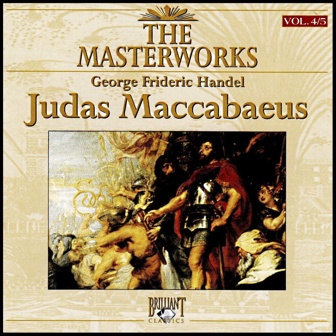 Handel - The Masterworks Vol. 4/5: Judas Maccabaeus Music