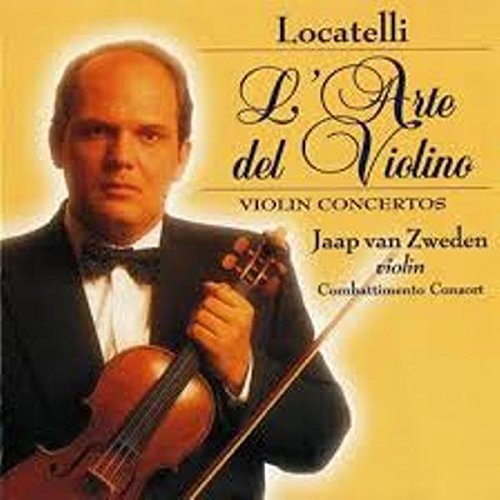 1-CD LOCATELLI - VIOLIN CONCERTOS - JAAP VAN ZWEDEN/COMBATTIMENTO CONSORT Music