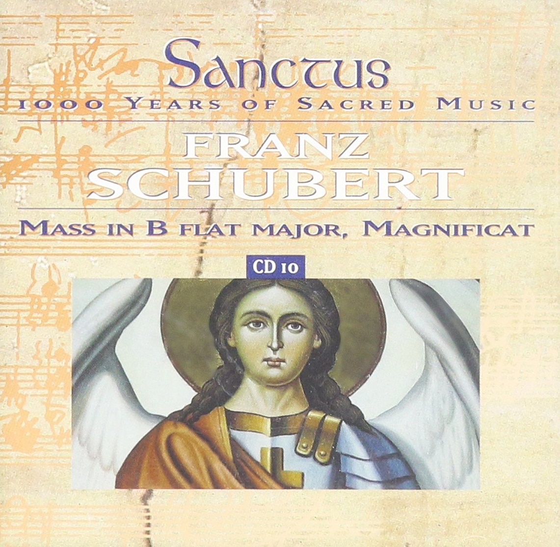 Sanctus - 1000 Years of Sacred Music Vol. 10: Mass in B flat major op. 141 D. 324 / Magnificat in C major D. 486 Music