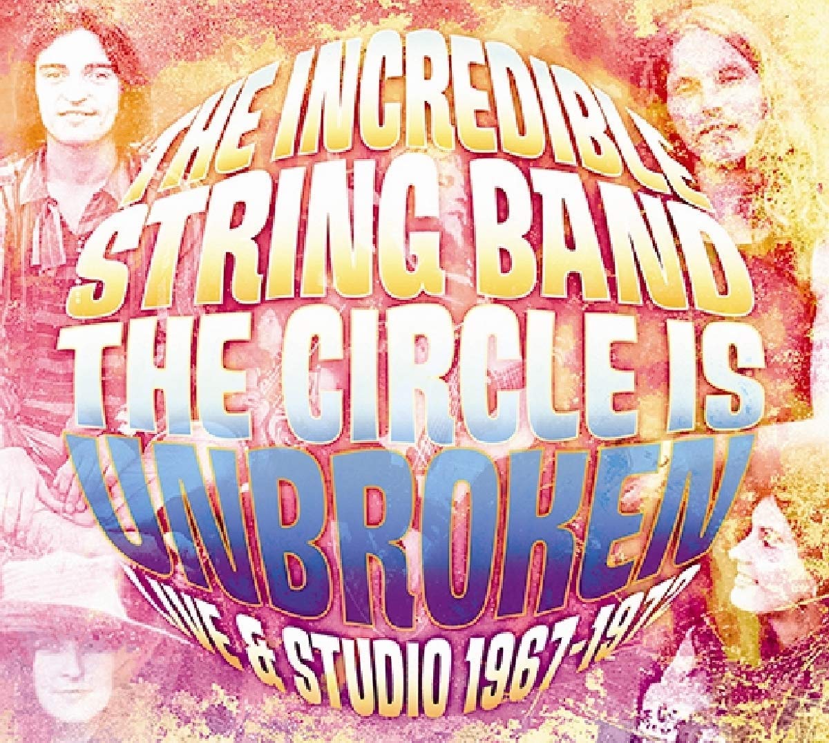 Circle is Unbroken Live & Studio 1967-1972 Country & Folk