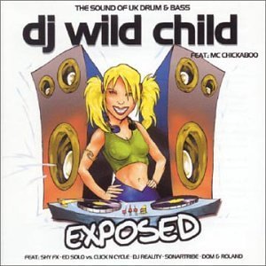 DJ Wild Child/Exposed Dance & Electronic