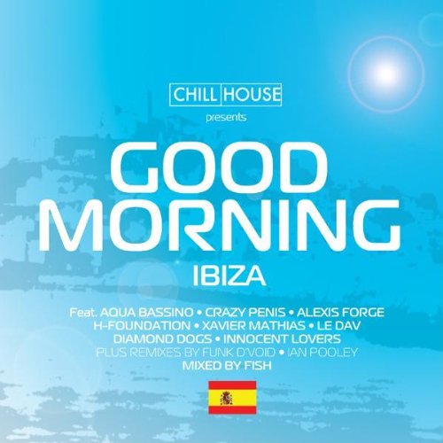 Chill House Presents Good Morning Ibiza Pop