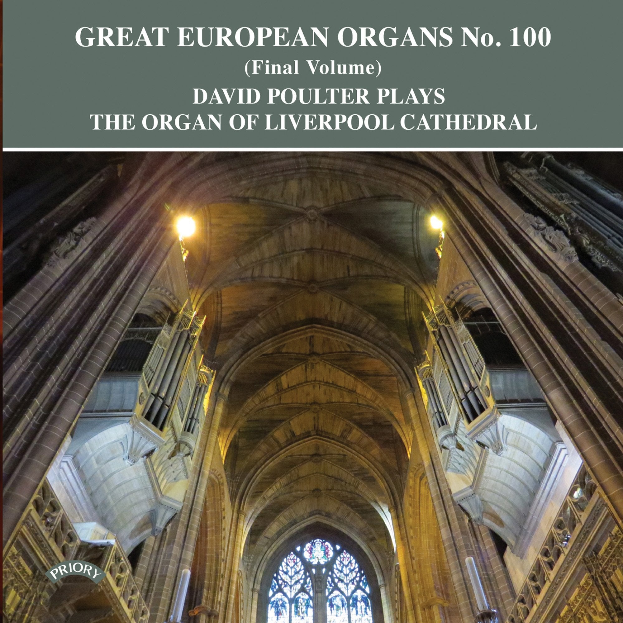 Great European Organs 100: David Poulter plays the organ of Liverpool Anglican Cathedral Classical