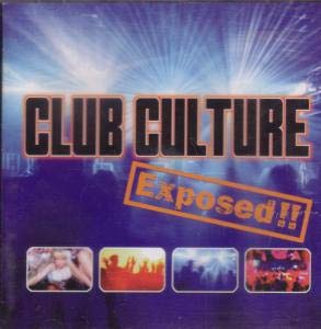Club Culture Exposed Dance & Electronic