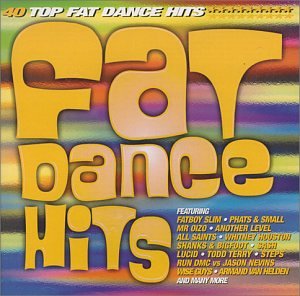 Fat Dance Hits: 40 Top Fat Dance Hits Dance & Electronic