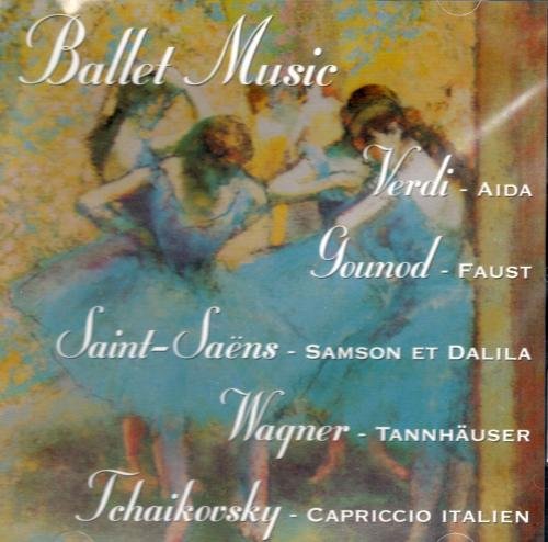 Ballet Music: Verdi, Gounod, Saint-Saens, Wagner, Tchaikovsky Music