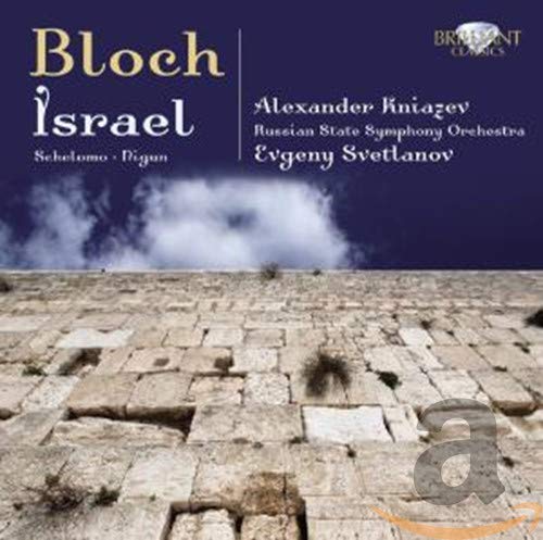 Bloch: Israel, Schelomo, Nigun Classical