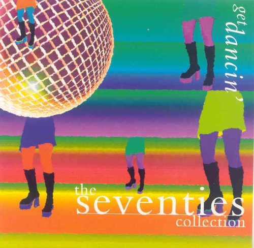 Product Image: The Seventies Collection - Get Dancin`(Import CD)