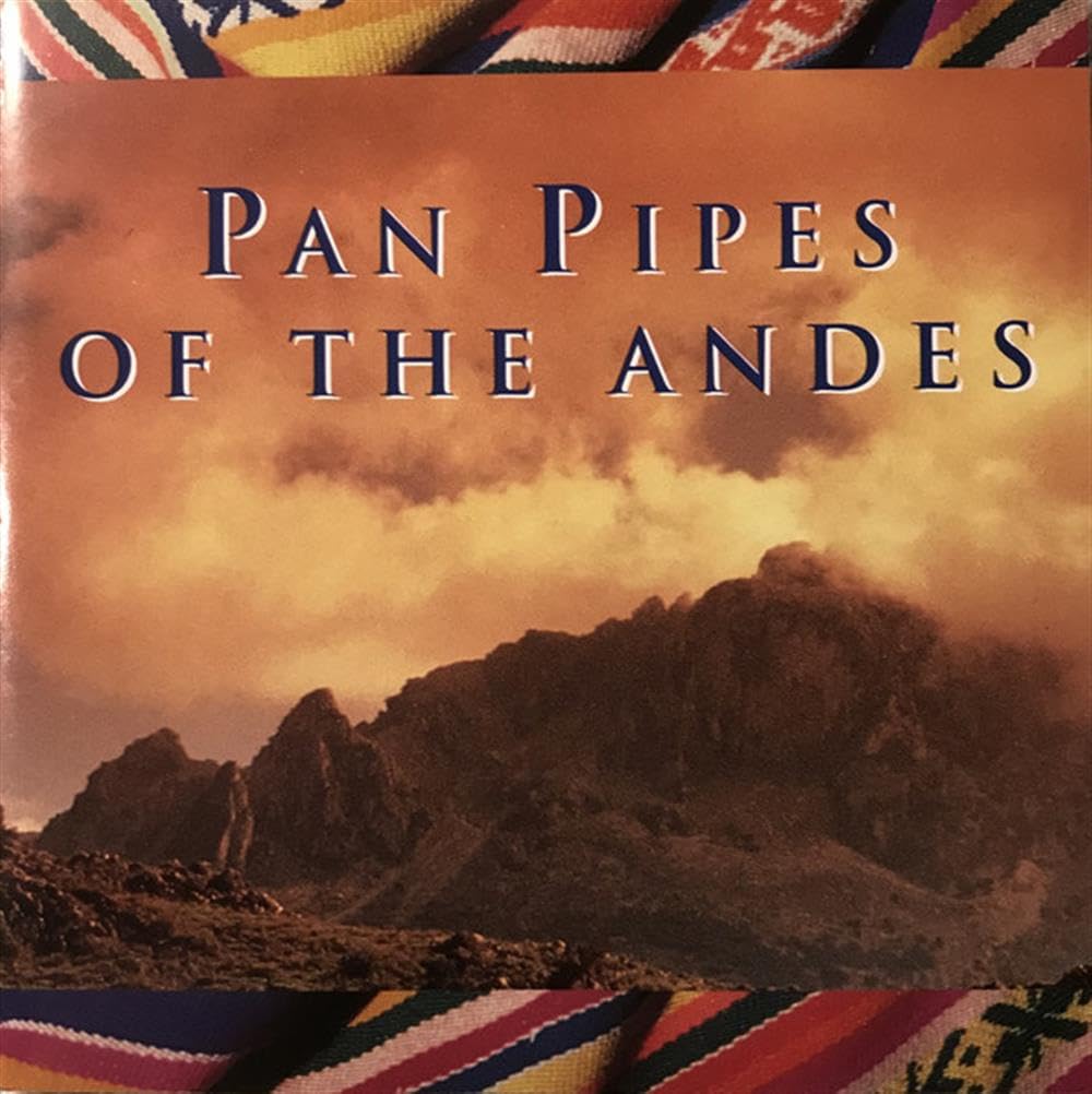 Pan Pipes of the Andes World Music