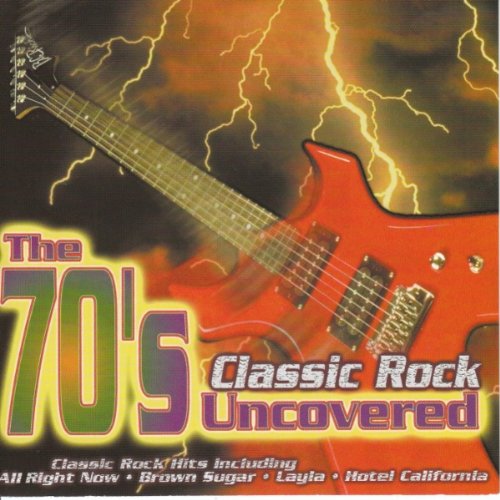 The 70's Uncovered Vol.3: Classic Rock Rock