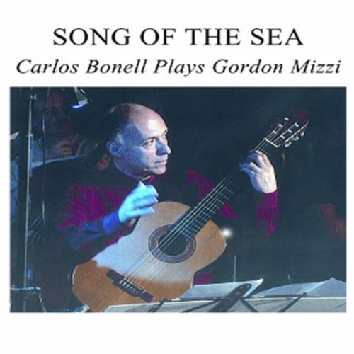 Song of the Sea; Carlos Bonell Plays Gordon Mizzi Music