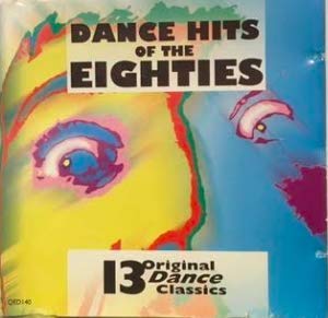 Dance Hits Of The Eighties Music