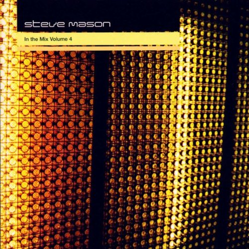 Steve Mason in the Mix Vol.4 Dance & Electronic