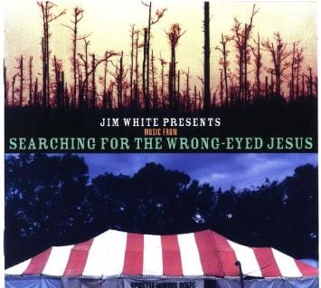Music from Searching for the Wrong-Eyed Jesus (Bande Originale du Film) cd