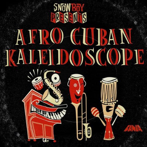 DJ Snowboys Afro Cuban Kaleidoscope Jazz