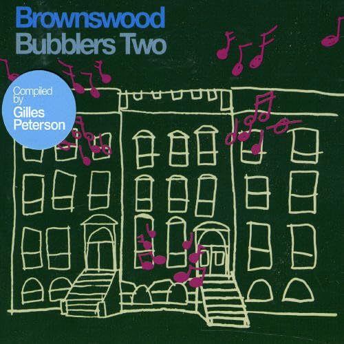Gilles Peterson Pres. Brownswood Bubblers 2 Dance & Electronic
