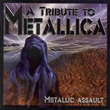 Metallic Assault: A Tribute To Metallica Metal & Hardrock