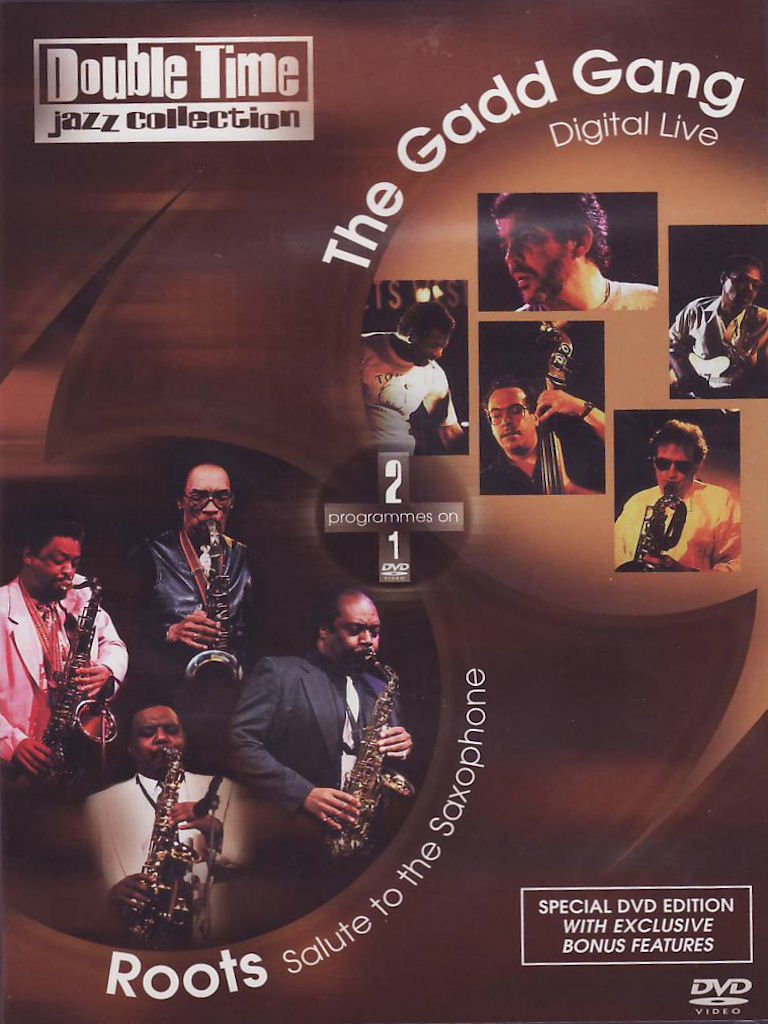 Roots - Salute to the Saxophone / The Gadd Gang - Live Movies