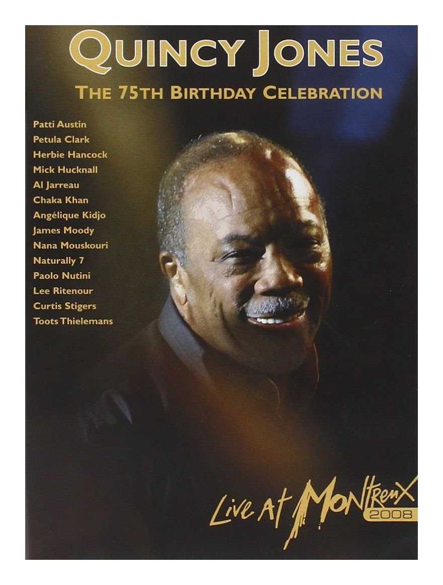 Quincy Jones - Live at Montreux 2008 - The 75th birthday celebration Music