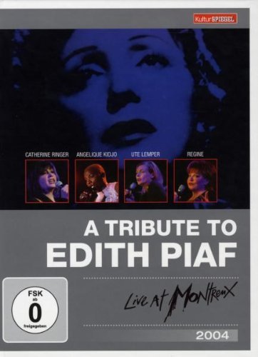 A Tribute to Edith Piaf - Live at Montreux 2004 - KulturSpiegel Edition Films