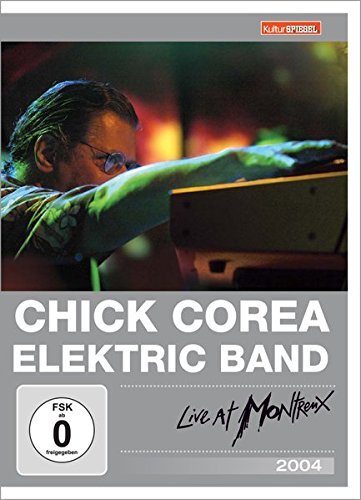 Chick Corea Elektric Band, Live At Montreux 2004, 1 DVD Music