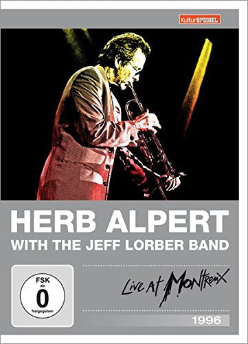 Herb Alpert With The Jeff Lorber Band - Live At Montreux 1996 (Kulturspiegel Edition) Music