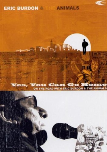 Eric Burdon & The Animals - Yes, you can go Home: On the Road with Eric Burdon Music for Children