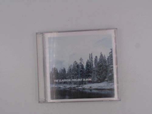 Product Image: The Classical Chillout Album