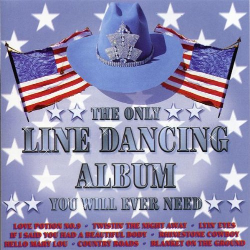 The Only Line Dancing Album - You Will Ever Need Country & Folk